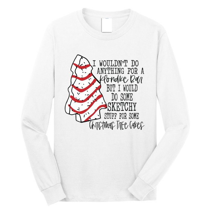 Funny Christmas Tree Cakes Long Sleeve Shirt