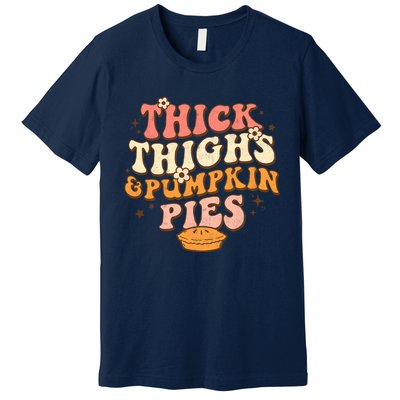 Funny Cute Thanksgiving Thick Thighs Pumpkin Pies Autumn Premium T-Shirt