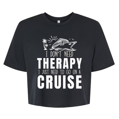 Funny Cruise Therapy Cruise Squad Cruise Ship Cruising Family Cruise Vacation Bella+Canvas Jersey Crop Tee