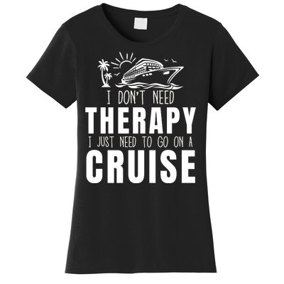 Funny Cruise Therapy Cruise Squad Cruise Ship Cruising Family Cruise Vacation Women's T-Shirt