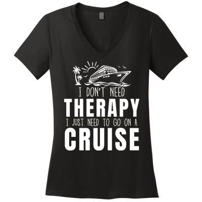 Funny Cruise Therapy Cruise Squad Cruise Ship Cruising Family Cruise Vacation Women's V-Neck T-Shirt