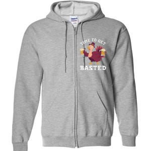 Funny Cute Thanksgiving Time To Get Basted Turkey Gift Full Zip Hoodie