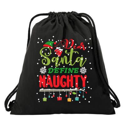 Funny Christmas Tee For Adult Dear Santa Define Naughty Drawstring Bag