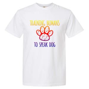 Funny Canine Training Great Gift Dog Trainer Gift Cool Gift Garment-Dyed Heavyweight T-Shirt