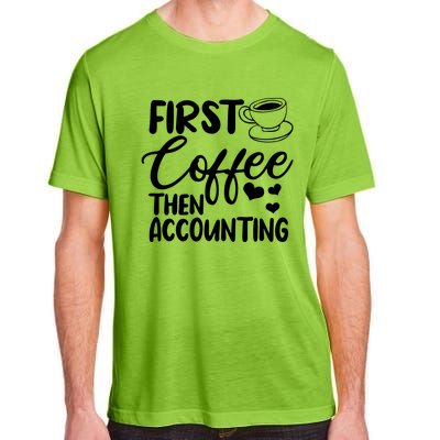 First Coffee Then Accounting Registered Qualified Accountant Adult ChromaSoft Performance T-Shirt