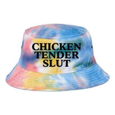 Funny Chicken Tender Slut Trendy Sayings Chicken Nugget Lover Chicken Lover Gi Tie Dye Newport Bucket Hat