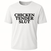 Funny Chicken Tender Slut Trendy Sayings Chicken Nugget Lover Chicken Lover Gi Cooling Performance Crew T-Shirt