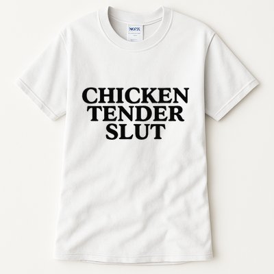 Funny Chicken Tender Slut Trendy Sayings Chicken Nugget Lover Chicken Lover Gi Tall T-Shirt
