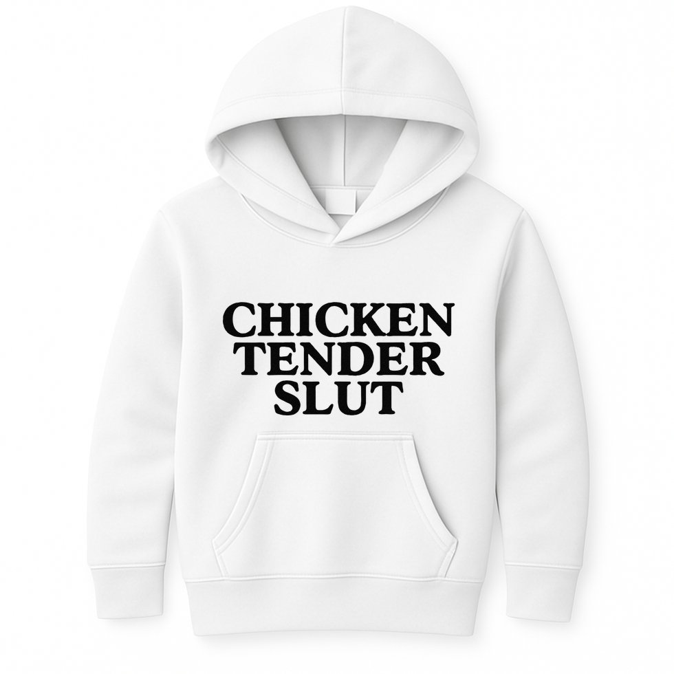 Funny Chicken Tender Slut Trendy Sayings Chicken Nugget Lover Chicken Lover Gi Kids Hoodie
