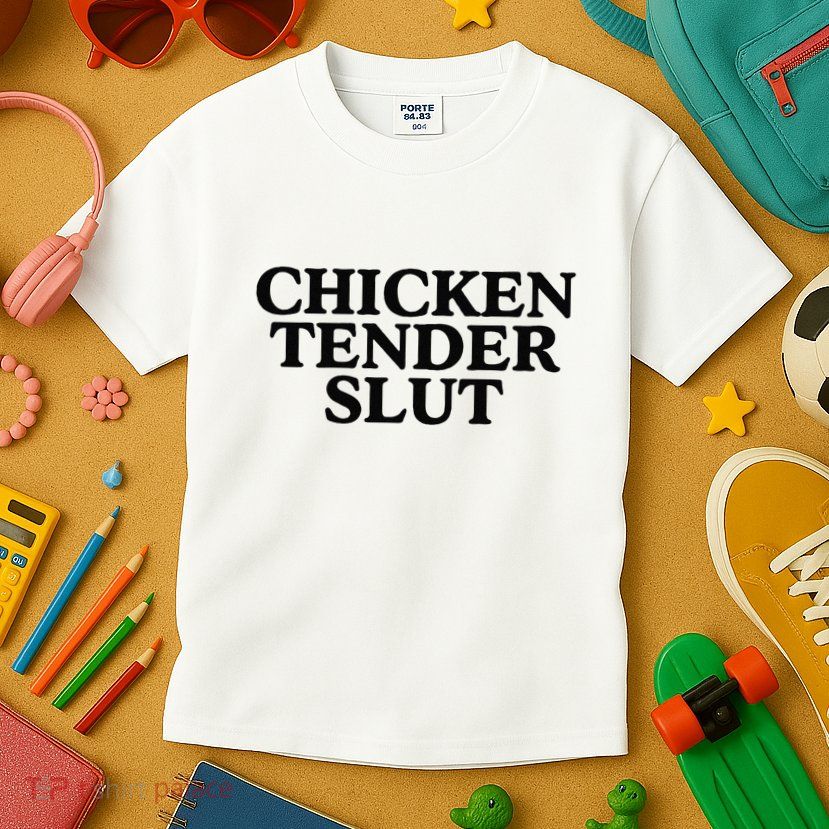 Funny Chicken Tender Slut Trendy Sayings Chicken Nugget Lover Chicken Lover Gi Kids T-Shirt