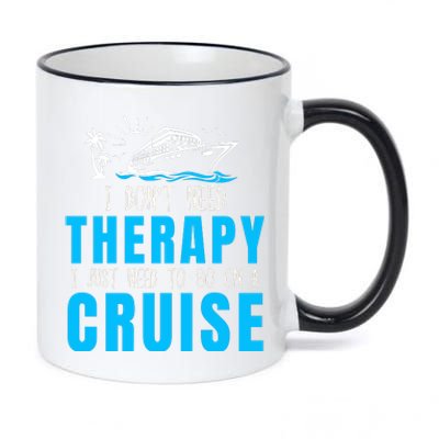 Funny Cruise Therapy Cruise Squad Family Cruise Vacation Cruise Ship Cruising 11oz Black Color Changing Mug