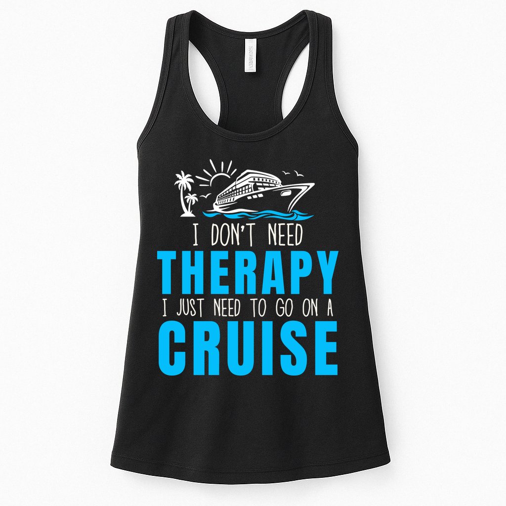 Funny Cruise Therapy Cruise Squad Family Cruise Vacation Cruise Ship Cruising Womens Tank Top