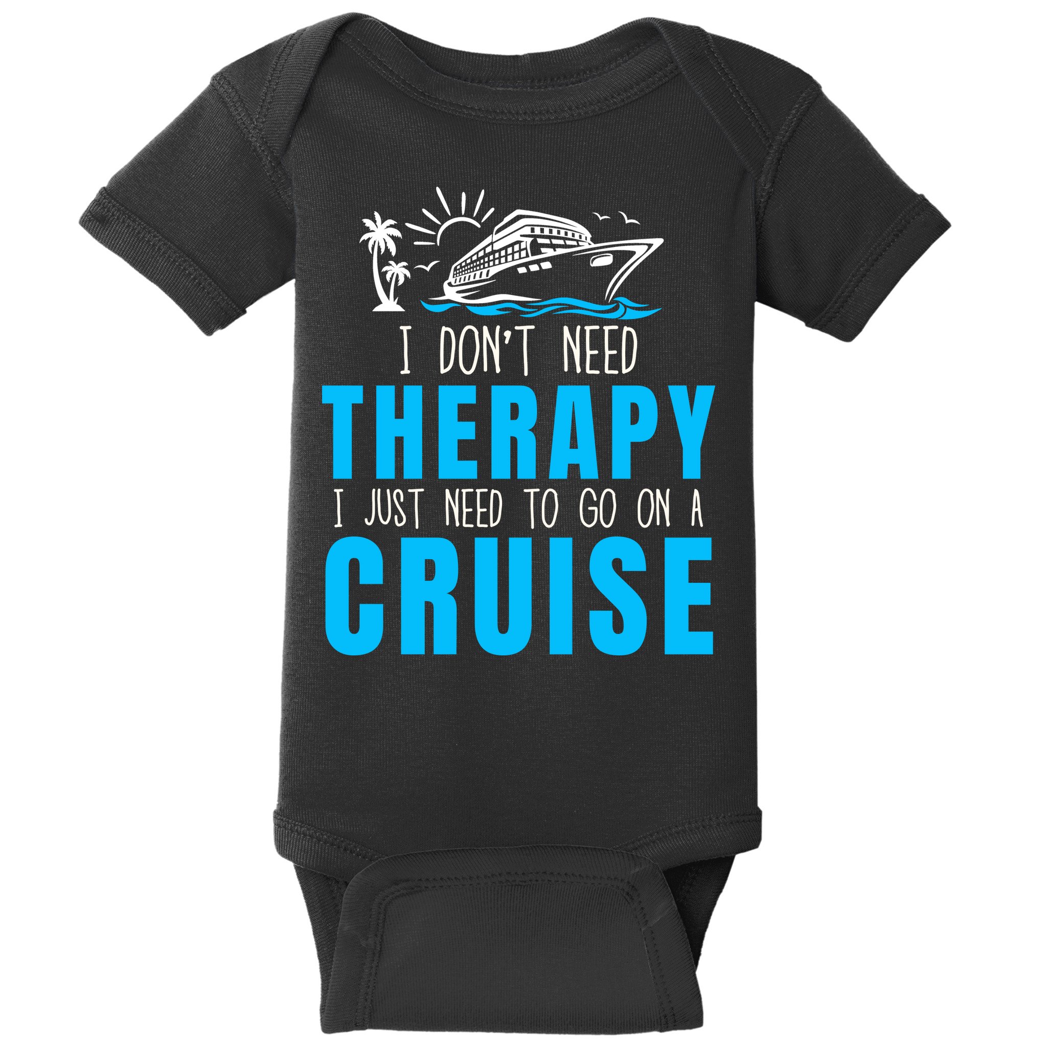 Funny Cruise Therapy Cruise Squad Family Cruise Vacation Cruise Ship Cruising Baby Bodysuit