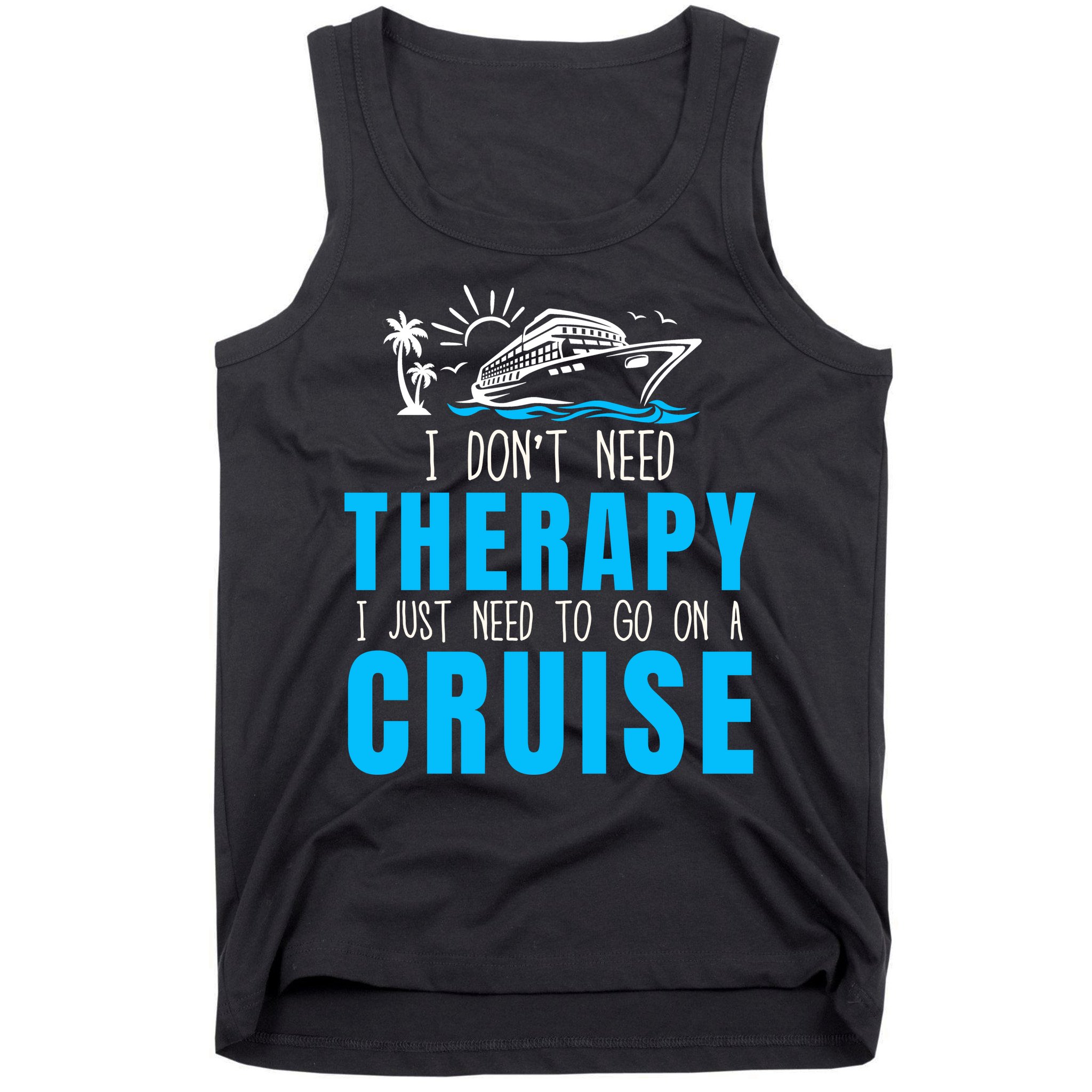 Funny Cruise Therapy Cruise Squad Family Cruise Vacation Cruise Ship Cruising Tank Top