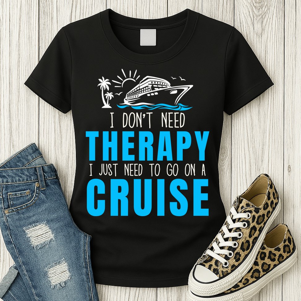 Funny Cruise Therapy Cruise Squad Family Cruise Vacation Cruise Ship Cruising Womens T-Shirt