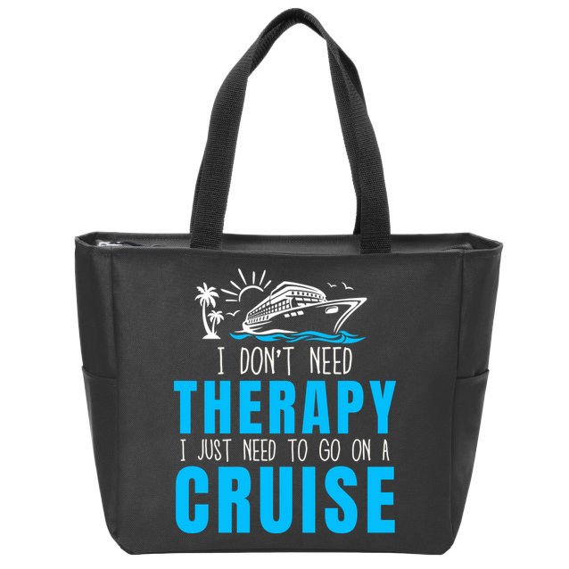 Funny Cruise Therapy Cruise Squad Family Cruise Vacation Cruise Ship Cruising Zip Tote Bag