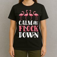 Flamingo Calm The Flock Down Funny Pink Bird Lovers Summer T-Shirt
