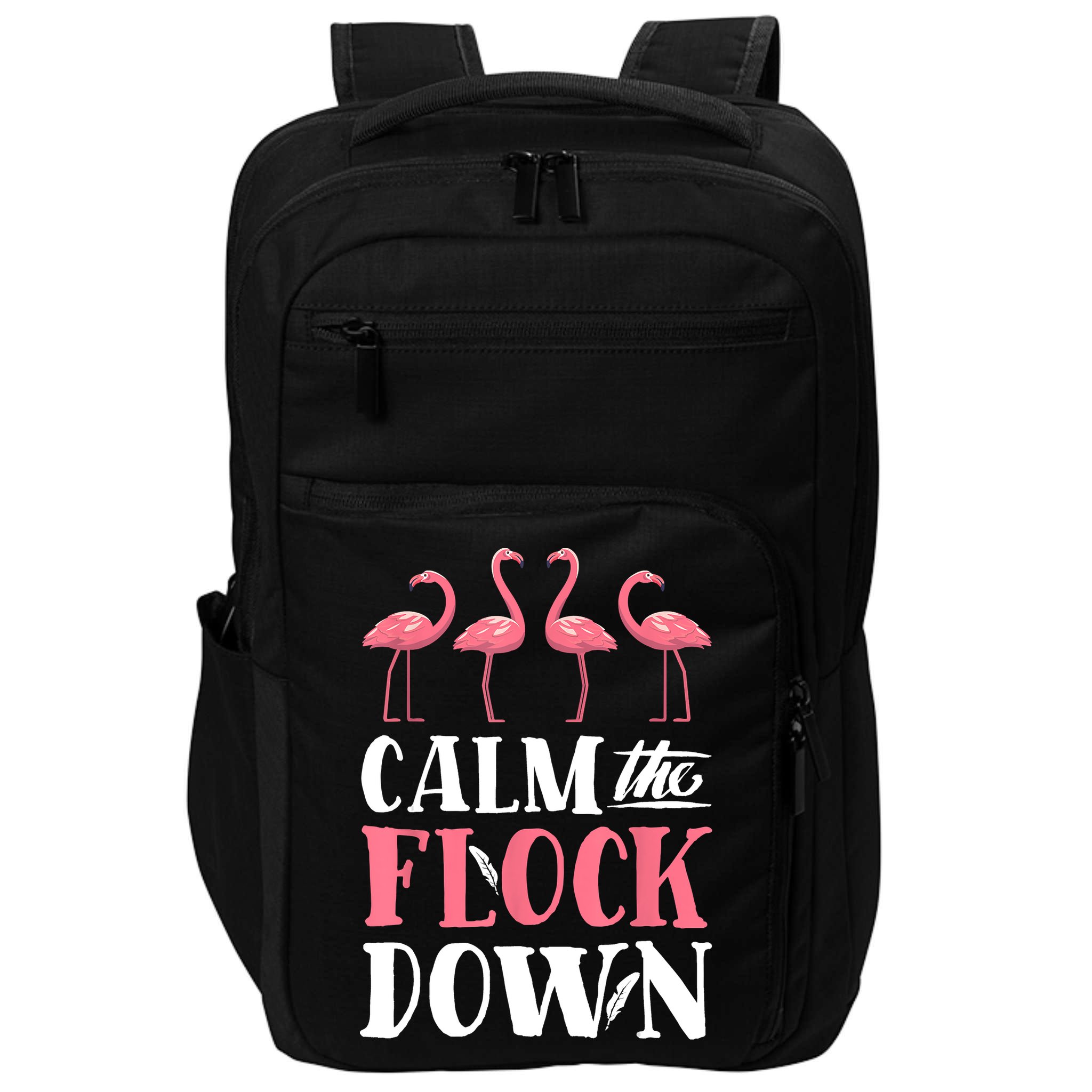 Flamingo Calm The Flock Down Funny Pink Bird Lovers Summer Impact Tech Backpack