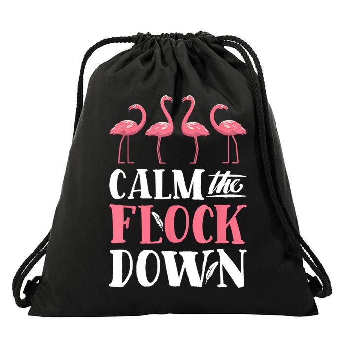 Flamingo Calm The Flock Down Funny Pink Bird Lovers Summer Drawstring Bag