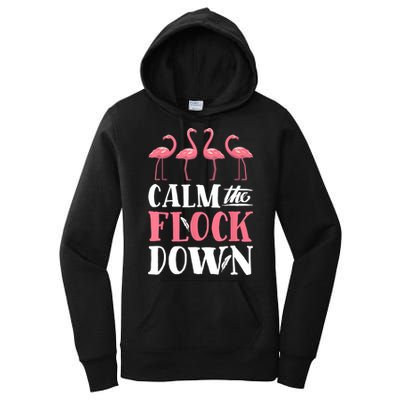 Flamingo Calm The Flock Down Funny Pink Bird Lovers Summer Women's Pullover Hoodie