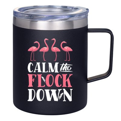 Flamingo Calm The Flock Down Funny Pink Bird Lovers Summer 12oz Stainless Steel Coffee Mug