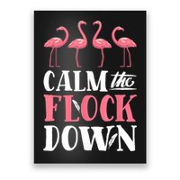 Flamingo Calm The Flock Down Funny Pink Bird Lovers Summer Poster