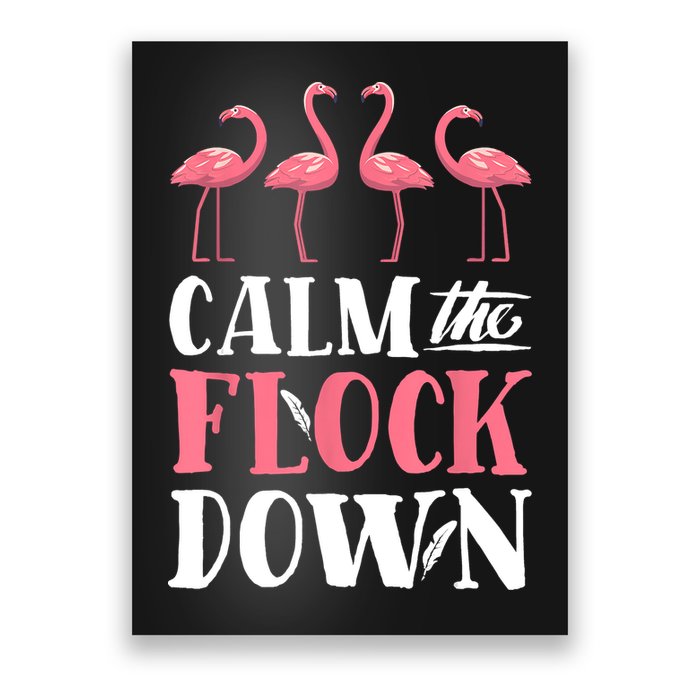 Flamingo Calm The Flock Down Funny Pink Bird Lovers Summer Poster