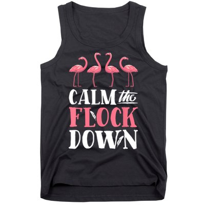 Flamingo Calm The Flock Down Funny Pink Bird Lovers Summer Tank Top