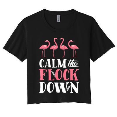 Flamingo Calm The Flock Down Funny Pink Bird Lovers Summer Crop Top