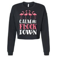Flamingo Calm The Flock Down Funny Pink Bird Lovers Summer Cropped Pullover Crew