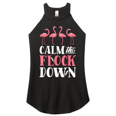 Flamingo Calm The Flock Down Funny Pink Bird Lovers Summer Women's Perfect Tri Rocker Tank