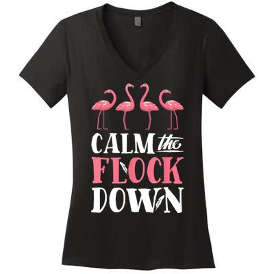 Flamingo Calm The Flock Down Funny Pink Bird Lovers Summer Women's V-Neck T-Shirt