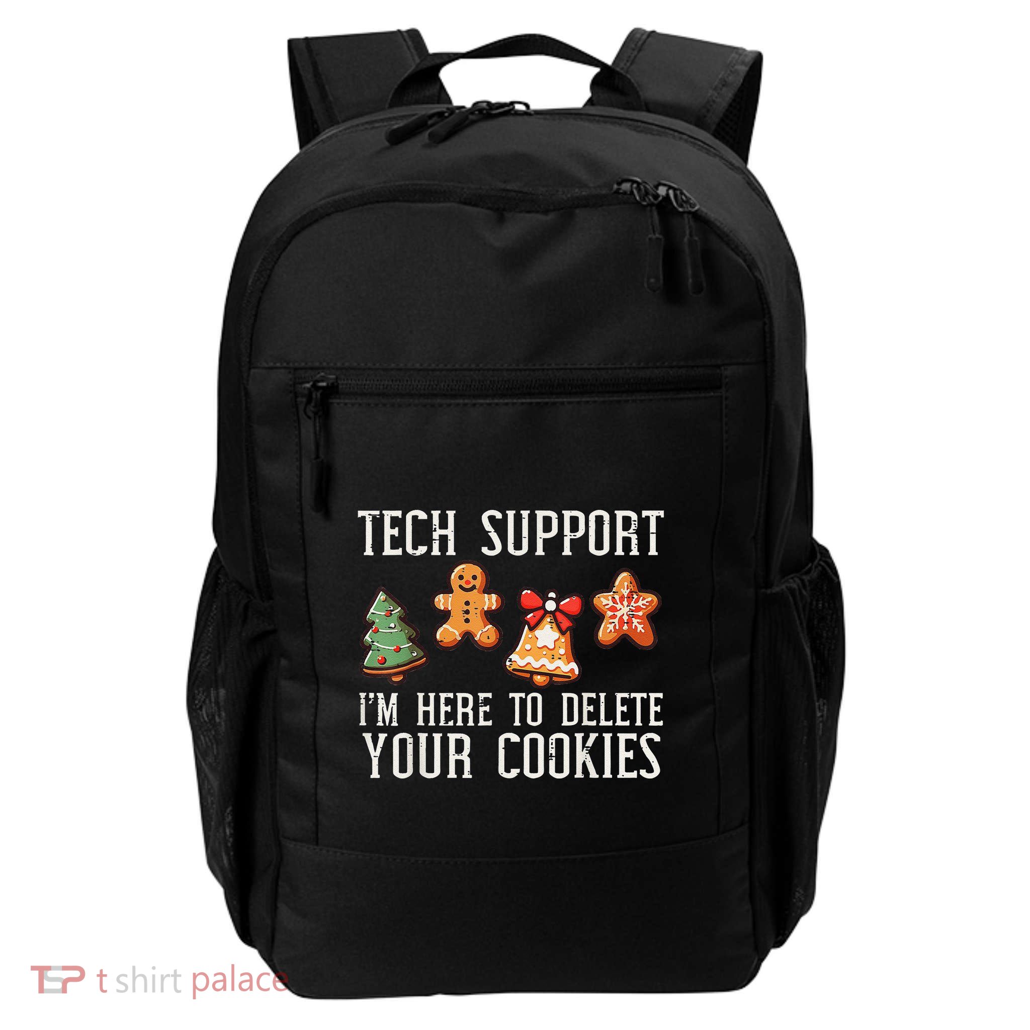 Funny Christmas Tech Support Here To Delete Cookies Gift Daily Commute Backpack