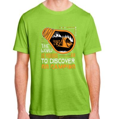 Funny Camp The World Is Yours To Discover Go Camping Gift Adult ChromaSoft Performance T-Shirt