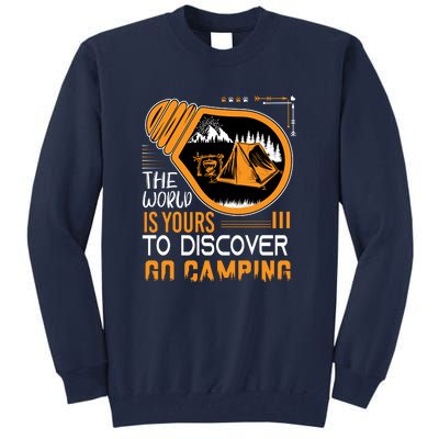 Funny Camp The World Is Yours To Discover Go Camping Gift Tall Sweatshirt