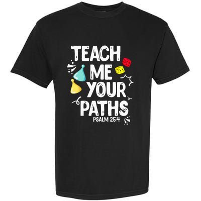 Funny Christian Teach Me Your Paths Faith Based Bible Verse Garment-Dyed Heavyweight T-Shirt