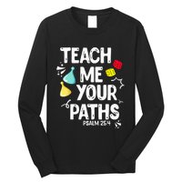 Funny Christian Teach Me Your Paths Faith Based Bible Verse Long Sleeve Shirt