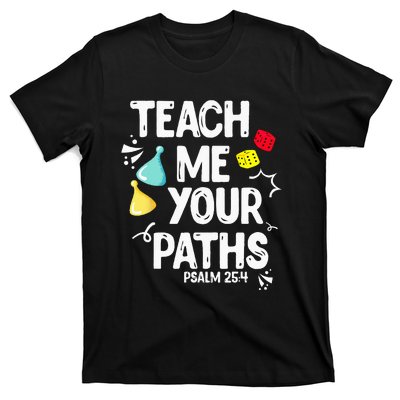 Funny Christian Teach Me Your Paths Faith Based Bible Verse T-Shirt