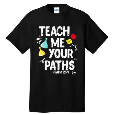 Funny Christian Teach Me Your Paths Faith Based Bible Verse Tall T-Shirt