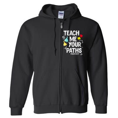 Funny Christian Teach Me Your Paths Faith Based Bible Verse Full Zip Hoodie