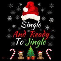 Funny Christmas Tree Single Ready To Jingle Christmas Jingle Xmas Holiday Gift Tall T-Shirt