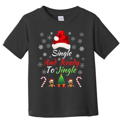 Funny Christmas Tree Single Ready To Jingle Christmas Jingle Xmas Holiday Gift Toddler T-Shirt