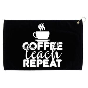 Funny Coffee Teach Repeat School Teacher Gift Grommeted Golf Towel