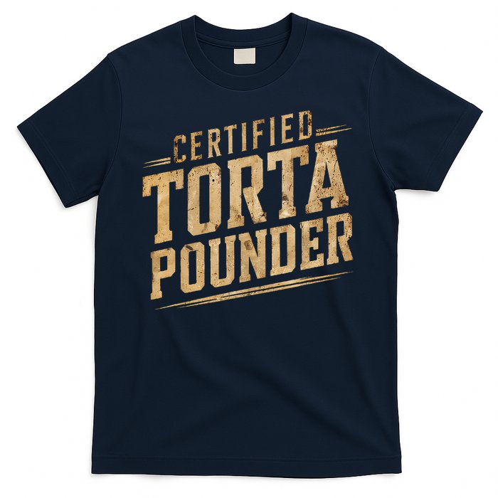 Funny Certified Torta Pounder Latino T-Shirt