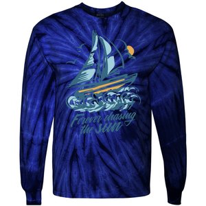 Forever Chasing The Sun Sail Boat Tie-Dye Long Sleeve Shirt