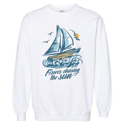 Forever Chasing The Sun Sail Boat Garment-Dyed Sweatshirt