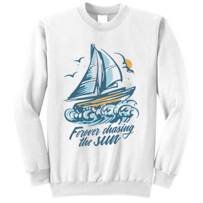 Forever Chasing The Sun Sail Boat Sweatshirt
