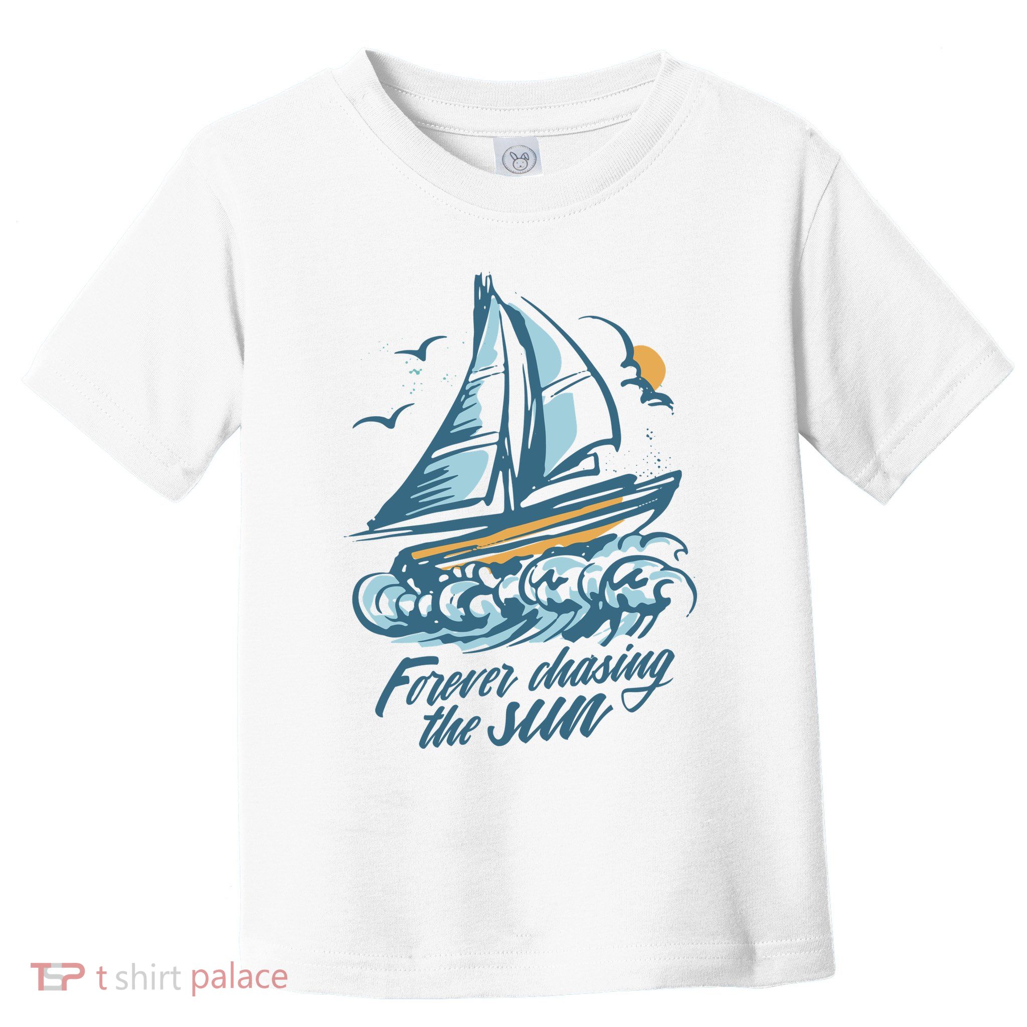 Forever Chasing The Sun Sail Boat Toddler T-Shirt