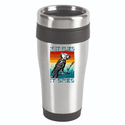 Funny Conspiracy Theory If It Flies It S.P.I.E.S Pigeon Bird 16oz Travel Tumbler