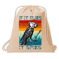 Funny Conspiracy Theory If It Flies It S.P.I.E.S Pigeon Bird Drawstring Bag